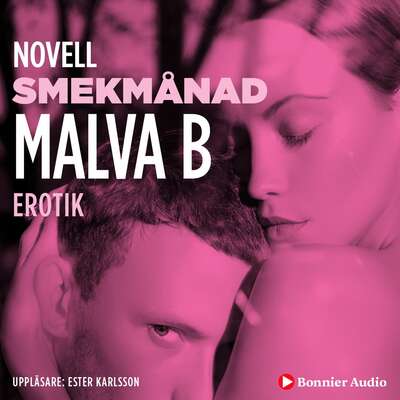 Smekmånad : en novell ur Begär - Malva B..