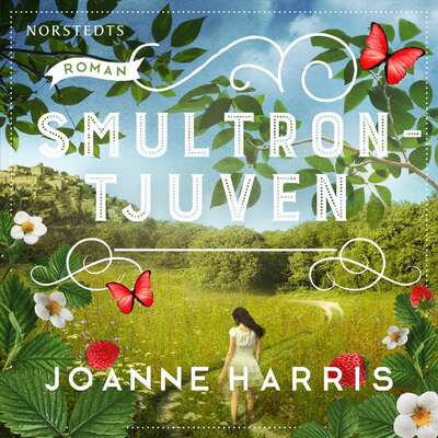 Smultrontjuven - Joanne Harris.