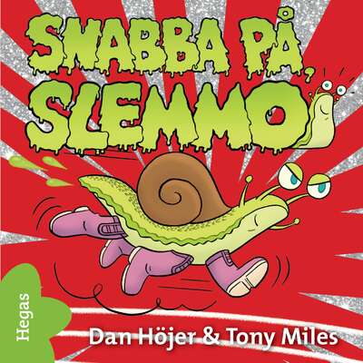 Snabba på, Slemmo! - Dan Höjer.