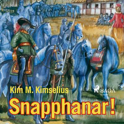 Snapphanar - Kim M. Kimselius.