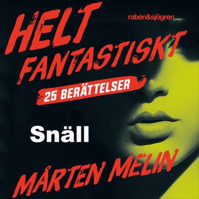 Snäll : en novell ur samlingen Helt fantastiskt