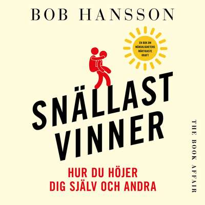 Snällast vinner - Bob Hansson.