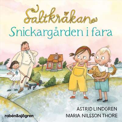 Snickargården i fara - Astrid Lindgren.