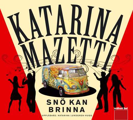 Snö kan brinna - Katarina Mazetti.