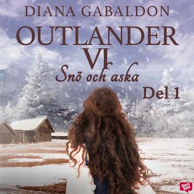 Snö och aska - Del 1 - Diana Gabaldon.