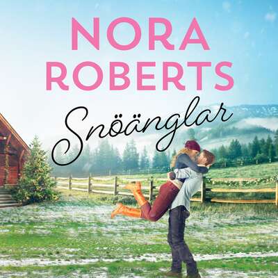 Snöänglar - Nora Roberts.