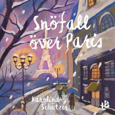 Snöfall över Paris - Karolina Schützer.