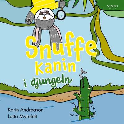 Snuffe Kanin i djungeln - Karin Andréason.