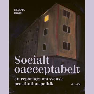 Socialt oacceptabelt - Helena Björk.