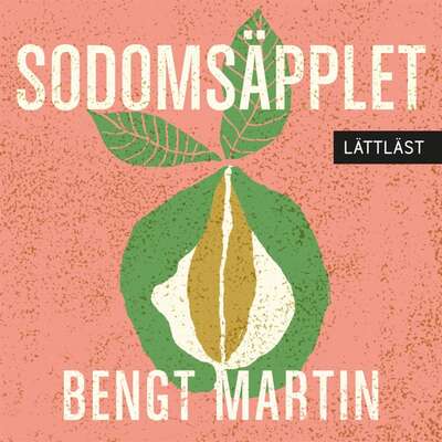 Sodomsäpplet/Lättläst - Bengt Martin.