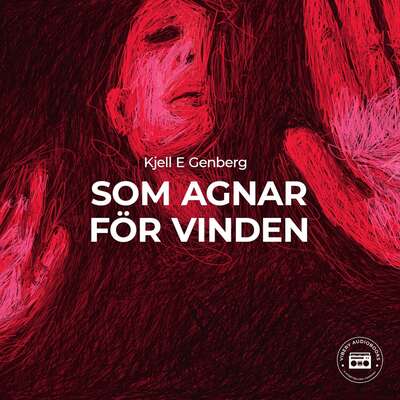 Som agnar för vinden - Kjell E. Genberg.