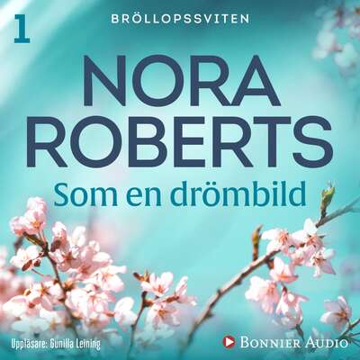 Som en drömbild - Nora Roberts.