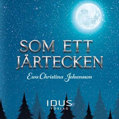 Som ett järtecken - Ewa Christina Johansson.