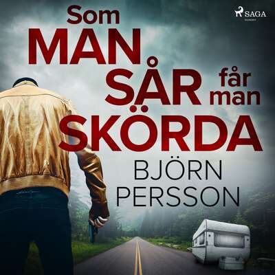 Som man sår får man skörda - Björn Persson.