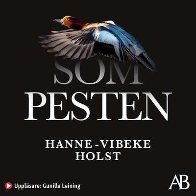 Som pesten - Hanne-Vibeke Holst.