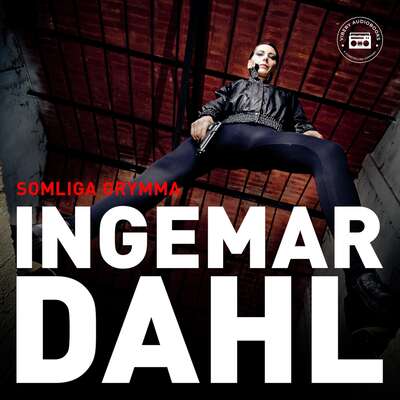 Somliga grymma - Ingemar Dahl.