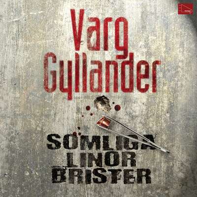 Somliga linor brister - Varg Gyllander.