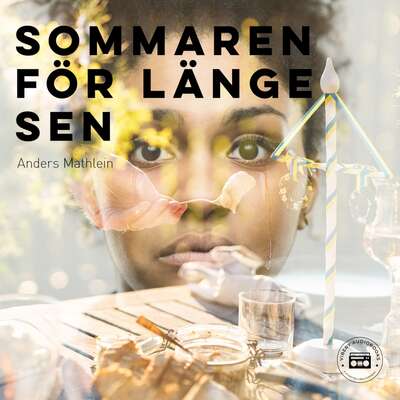 Sommaren för länge sen - Anders Mathlein.