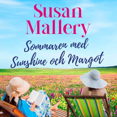 Sommaren med Sunshine och Margot - Susan Mallery.