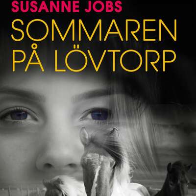 Sommaren på Lövtorp - Susanne Jobs.