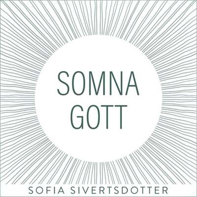 Somna gott - meditation - Sofia Sivertsdotter.