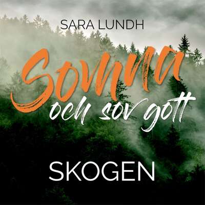 Somna och sov gott - Skogen - Sara Lundh.