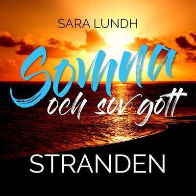 Somna och sov gott - Stranden - Sara Lundh.