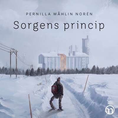 Sorgens princip - Pernilla Wåhlin Norén.