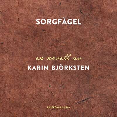 Sorgfågel - Karin Björksten.