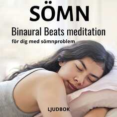 SÖMN - Binaural Beats meditation för dig med sömnproblem