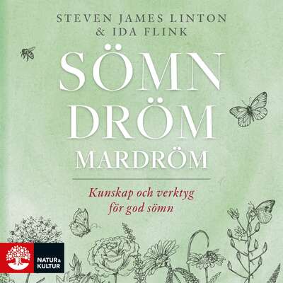 Sömn dröm mardröm : kunskap och verktyg för god sömn