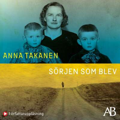 Sörjen som blev - Anna Takanen.