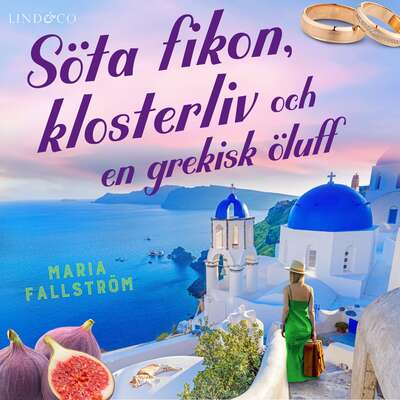 Söta fikon, klosterliv och en grekisk öluff