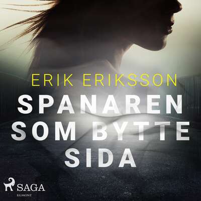 Spanaren som bytte sida - Erik Eriksson.