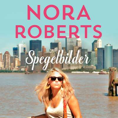 Spegelbilder - Nora Roberts.