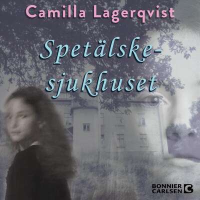 Spetälskesjukhuset - Camilla Lagerqvist.