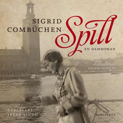 Spill : En damroman - Sigrid Combüchen.