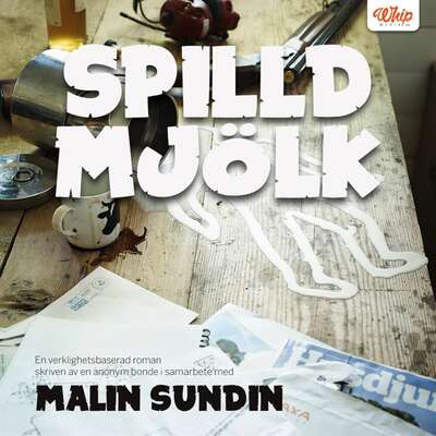 Spilld mjölk - Malin Sundin.