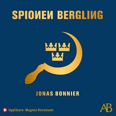 Spionen Bergling - Jonas Bonnier.