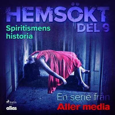 Spiritismens historia - Allas Hemsökt.