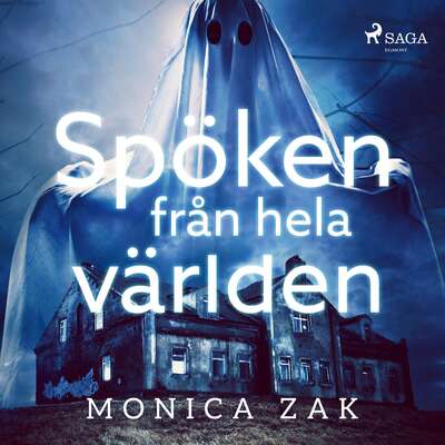 Spöken från hela världen - Monica Zak.