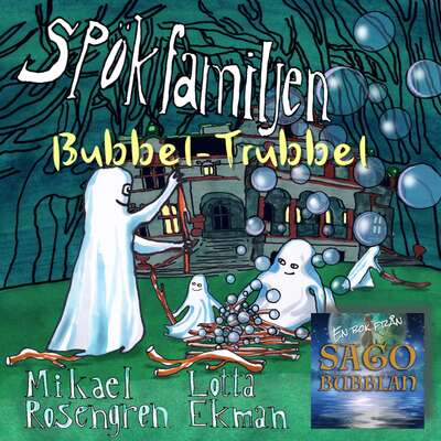 Spökfamiljen - Bubbel-Trubbel - Mikael Rosengren.