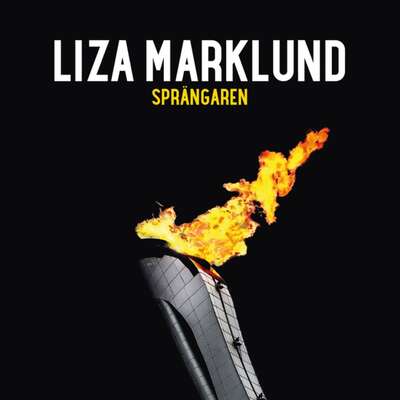 Sprängaren - Liza Marklund.