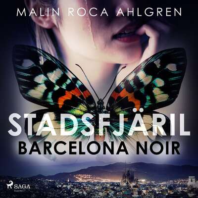 Stadsfjäril: Barcelona Noir - Malin Roca Ahlgren.