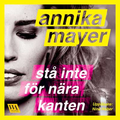 Stå inte för nära kanten - Annika Mayer.