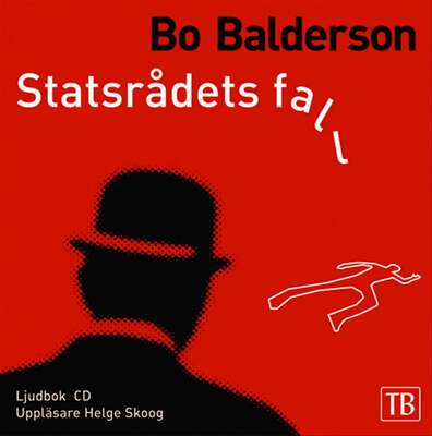 Statsrådets fall - Bo Balderson.