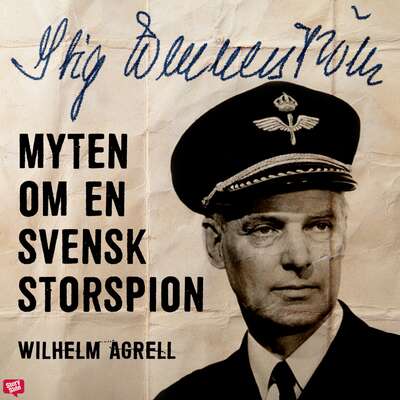 Stig Wennerström – Myten om en svensk storspion