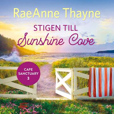 Stigen till Sunshine Cove - RaeAnne Thayne.