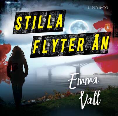 Stilla flyter ån - Emma Vall.