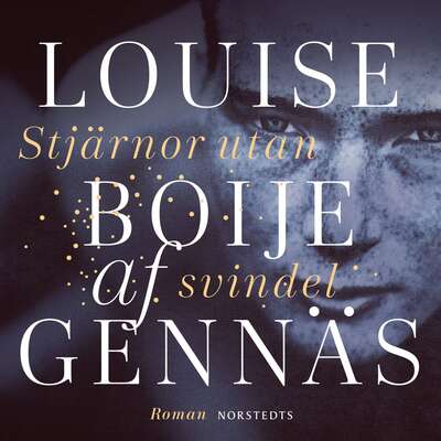 Stjärnor utan svindel - Louise Boije af Gennäs.